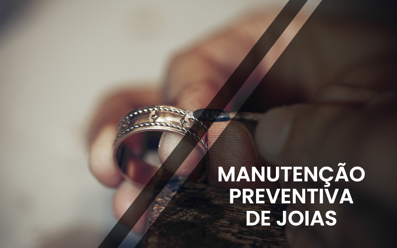 Manutenção preventiva de joias: Como prolongar a durabilidade